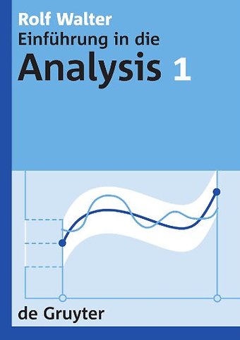 Rolf Walter: Einführung in die Analysis. 1