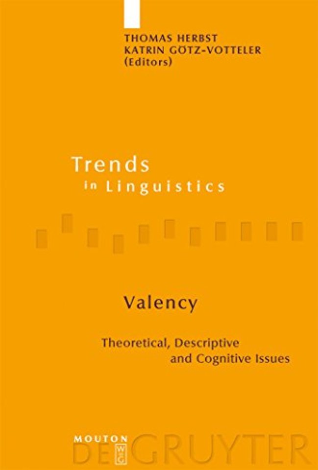 Valency – Theoretical, Descriptive and Cognitive Issues