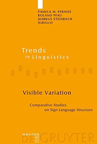 Visible Variation – Comparative Studies on Sign Language Structure