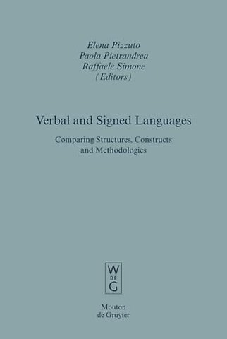 Verbal and Signed Languages – Comparing Structures, Constructs and Methodologies