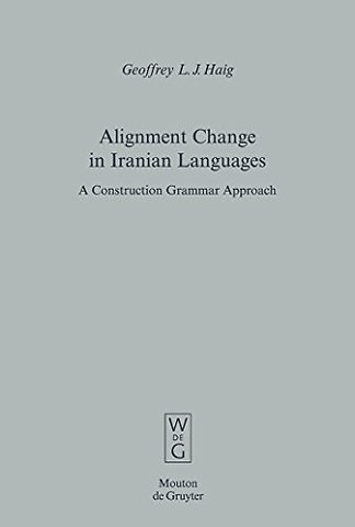 Alignment Change in Iranian Languages – A Construction Grammar Approach