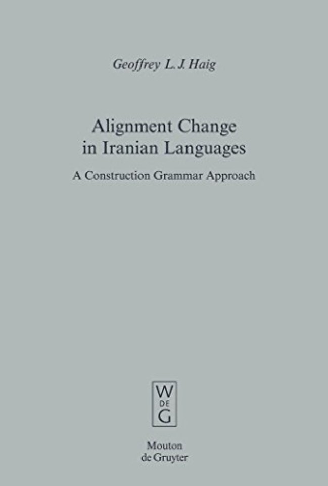 Alignment Change in Iranian Languages – A Construction Grammar Approach