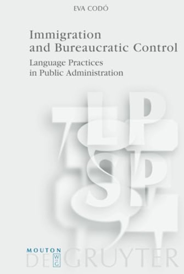 Immigration and Bureaucratic Control – Language Practices in Public Administration