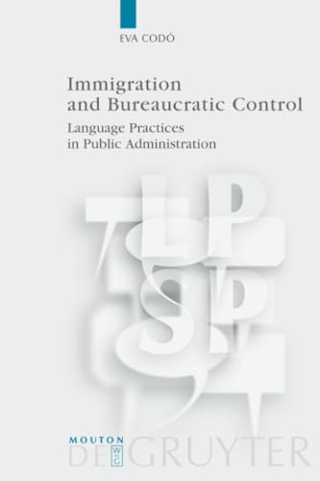 Immigration and Bureaucratic Control – Language Practices in Public Administration