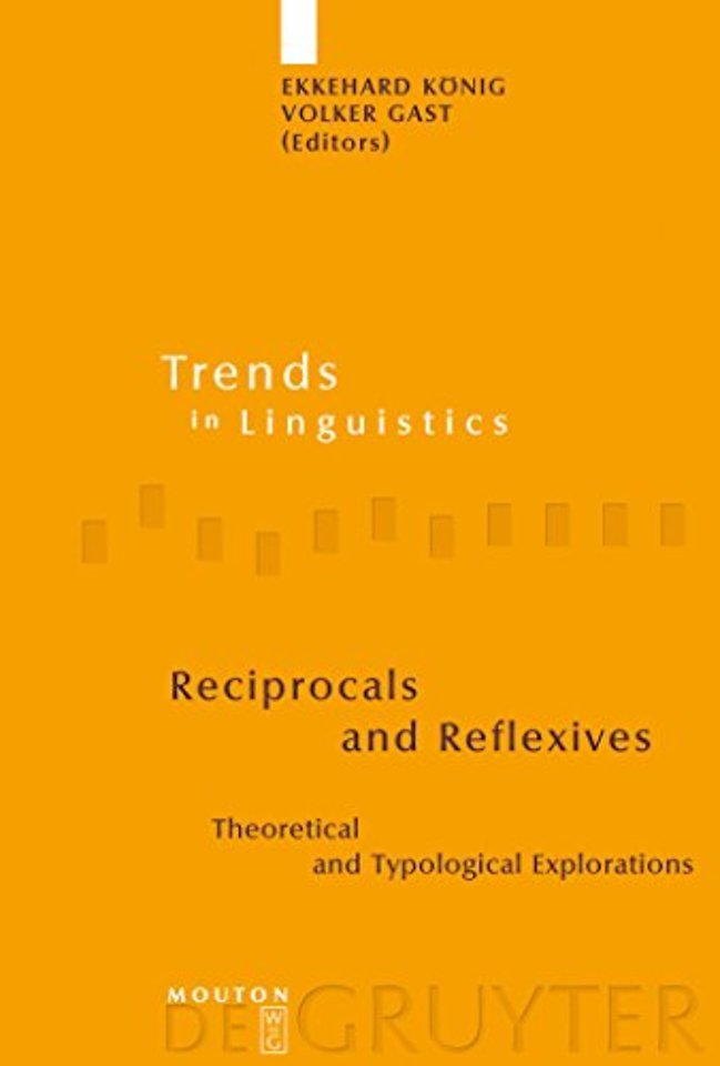 Reciprocals and Reflexives – Theoretical and Typological Explorations