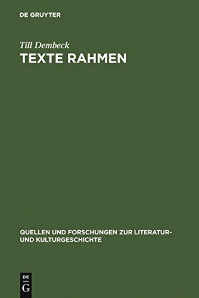 Texte rahmen – Grenzregionen literarischer Werke im 18. Jahrhundert (Gottsched, Wieland, Moritz, Jean Paul)