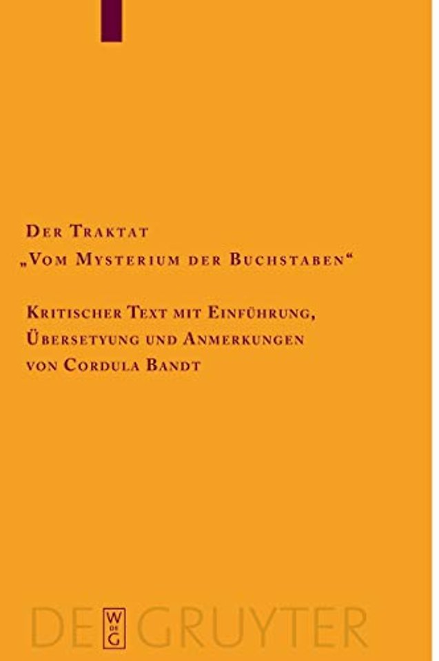 Der Traktat "Vom Mysterium der Buchstaben" – Kritischer Text mit Einführung, Übersetzung und Anmerkungen