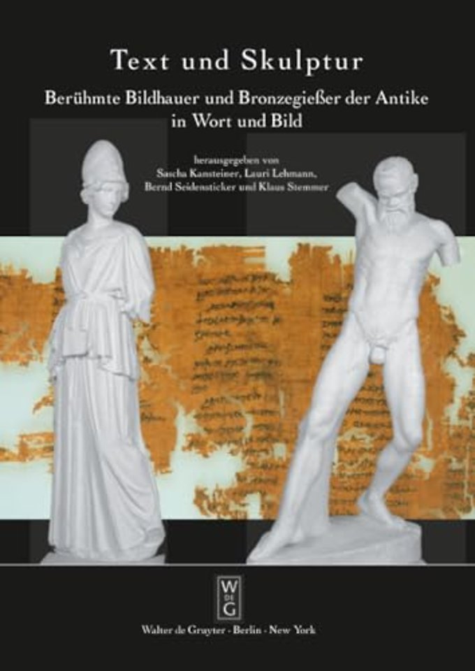 Text und Skulptur – Berühmte Bildhauer und Bronzegieβer der Antike in Wort und Bild. Ausstellung in der Abguss–Sammlung Antiker Plastik