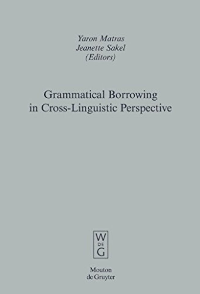 Grammatical Borrowing in Cross–Linguistic Perspective