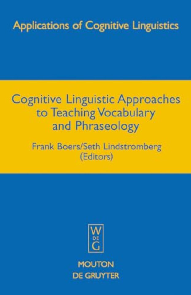 Cognitive Linguistic Approaches to Teaching Vocabulary and Phraseology