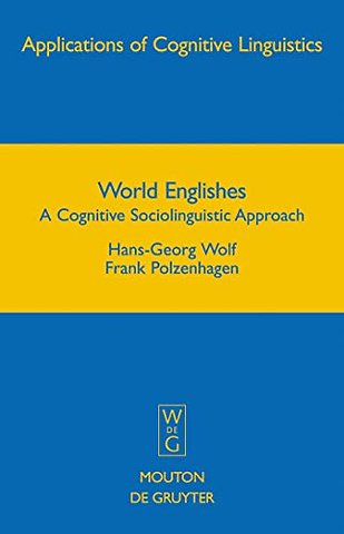 World Englishes – A Cognitive Sociolinguistic Approach