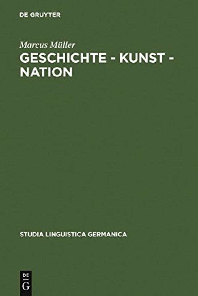Geschichte – Kunst – Nation – Die sprachliche Konstituierung einer `deutschen` Kunstgeschichte aus diskursanalytischer Sicht