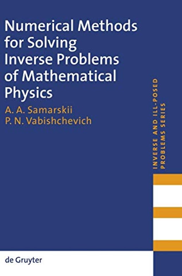 Numerical Methods for Solving Inverse Problems of Mathematical Physics