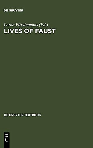 Lives of Faust – The Faust Theme in Literature and Music. A Reader