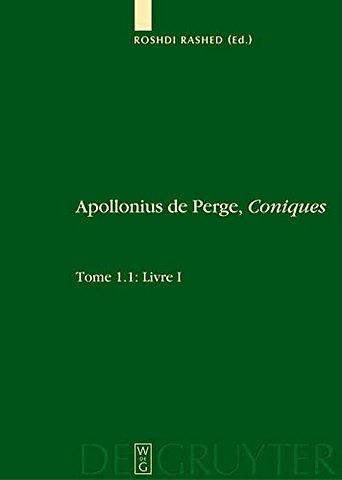 Livre I. Commentaire historique et mathématique, édition et traduction du texte arabe. 1.2: Livre I: Édition et traduction du texte grec