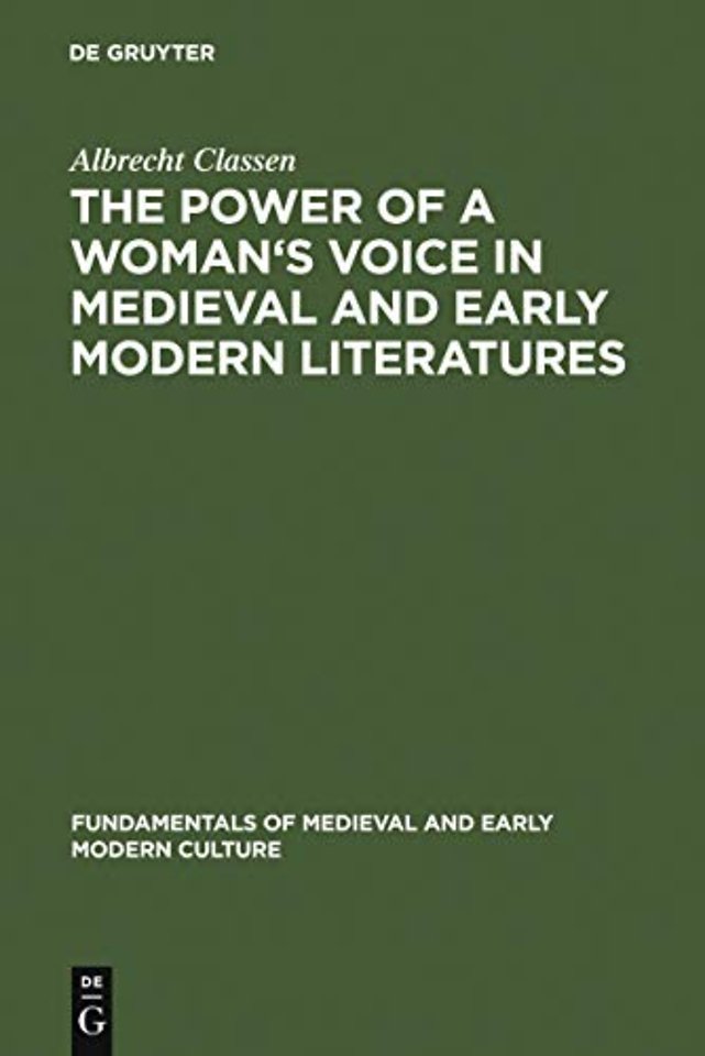 The Power of a Woman`s Voice in Medieval and Ear – New Approaches to German and European Women Writers and to Violence Against Women in Premodern