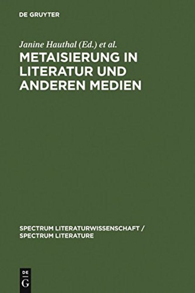 Metaisierung in Literatur und anderen Medien – Theoretische Grundlagen – Historische Perspektiven – Metagattungen – Funktionen