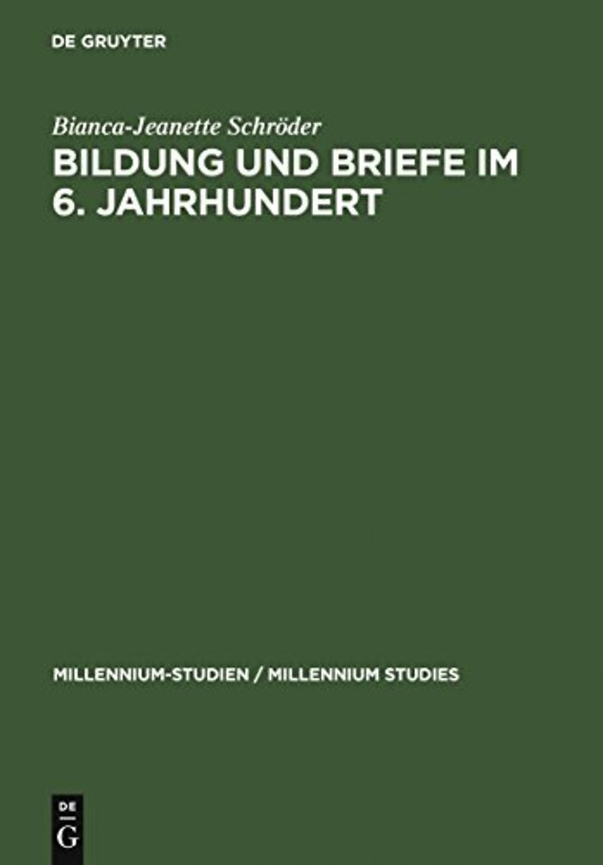 Bildung und Briefe im 6. Jahrhundert – Studien zum Mailänder Diakon Magnus Felix Ennodius