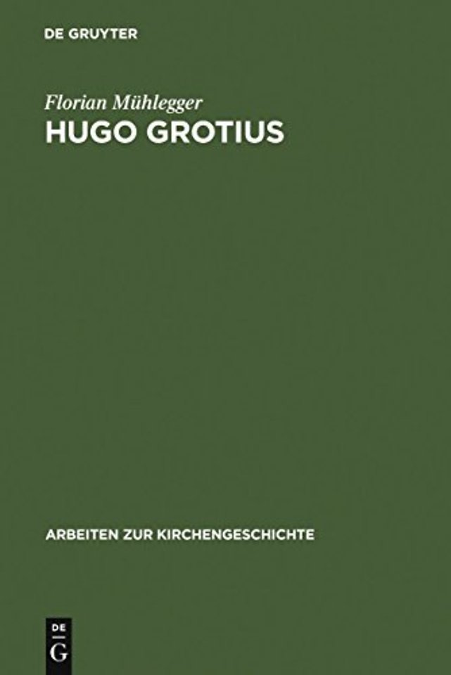 Hugo Grotius – Ein christlicher Humanist in politischer Verantwortung