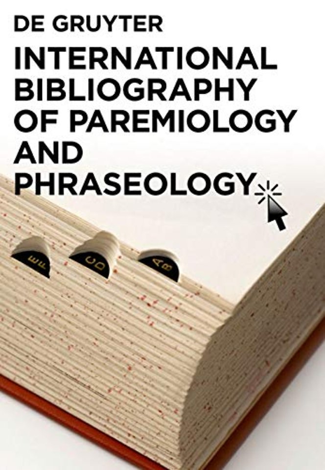 International Bibliography of Paremiology and Ph – Volume 1: A – M. Volume 2: N – Z