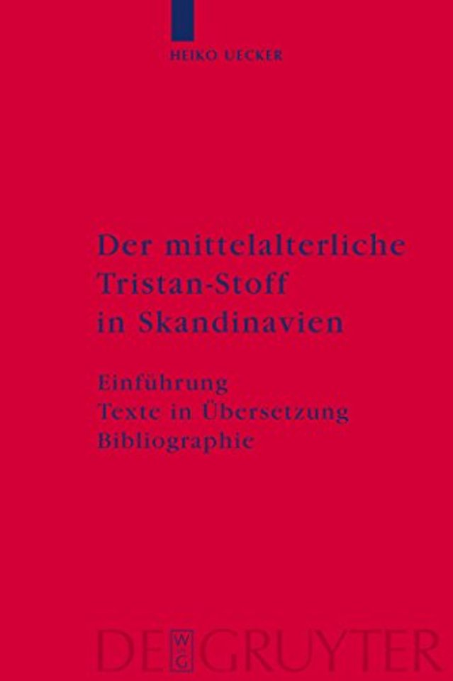 Der mittelalterliche Tristan–Stoff in Skandinavi – Einführung – Texte in Übersetzung – Bibliographie