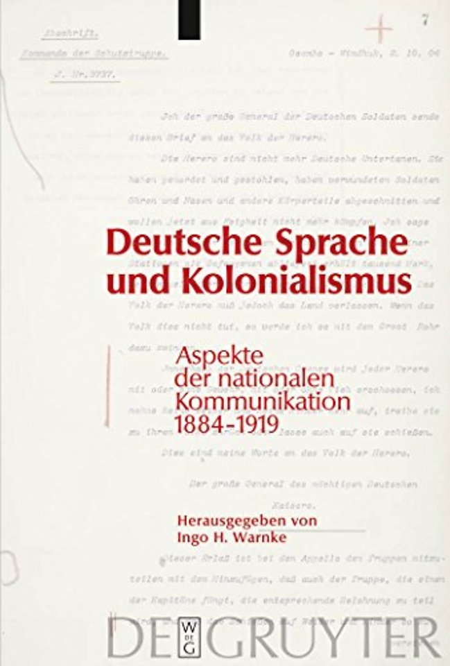 Deutsche Sprache und Kolonialismus – Aspekte der nationalen Kommunikation 1884–1919