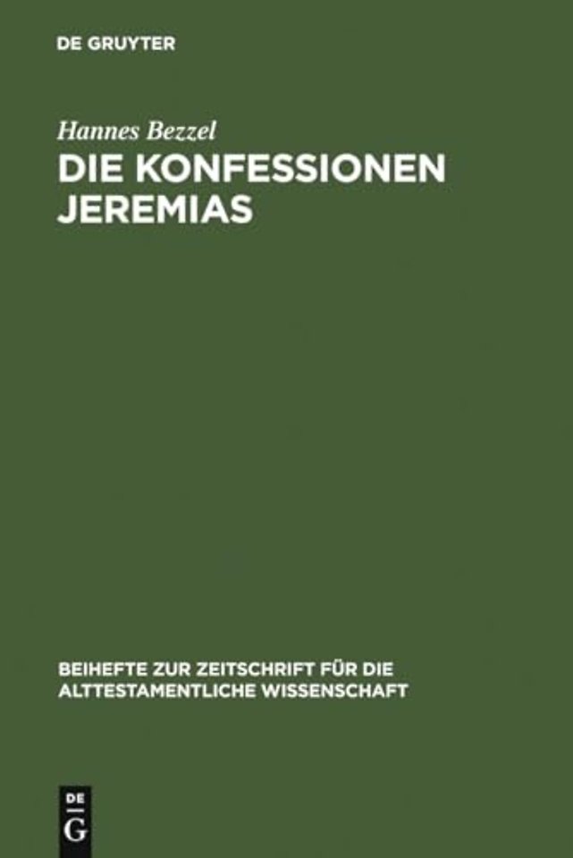 Die Konfessionen Jeremias – Eine redaktionsgeschichtliche Studie