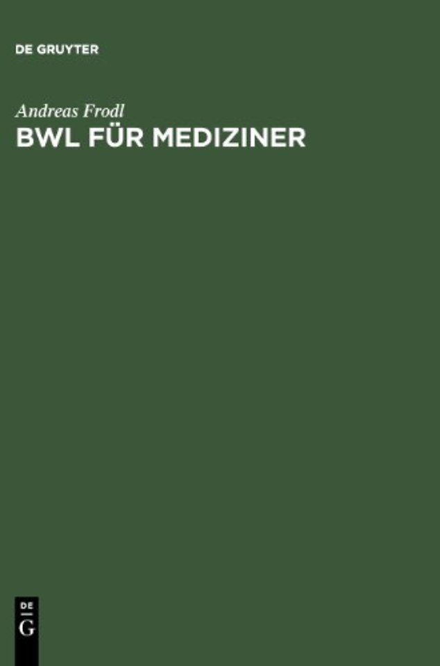 BWL für Mediziner – Betriebswirtschaftslehre im Selbststudium