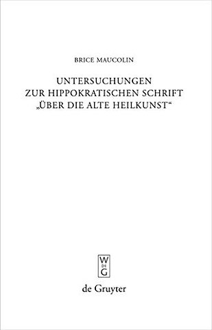 Untersuchungen zur hippokratischen Schrift "Über die alte Heilkunst"