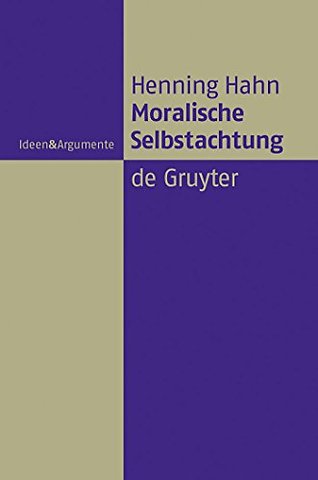 Moralische Selbstachtung – Zur Grundfigur einer sozialliberalen Gerechtigkeitstheorie
