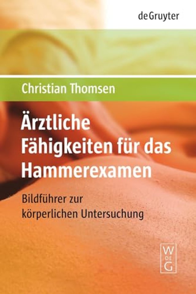 Ärztliche Fähigkeiten für das Hammerexamen – Bildführer zur körperlichen Untersuchung