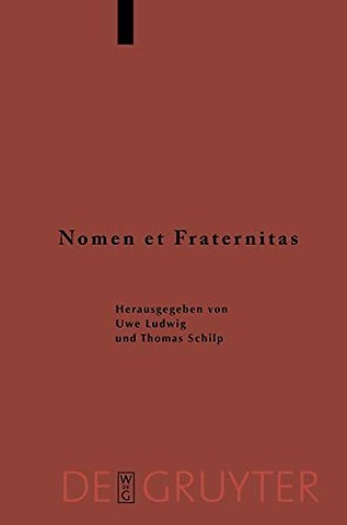 Nomen et Fraternitas – Festschrift für Dieter Geuenich zum 65. Geburtstag
