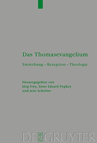 Das Thomasevangelium – Entstehung – Rezeption – Theologie