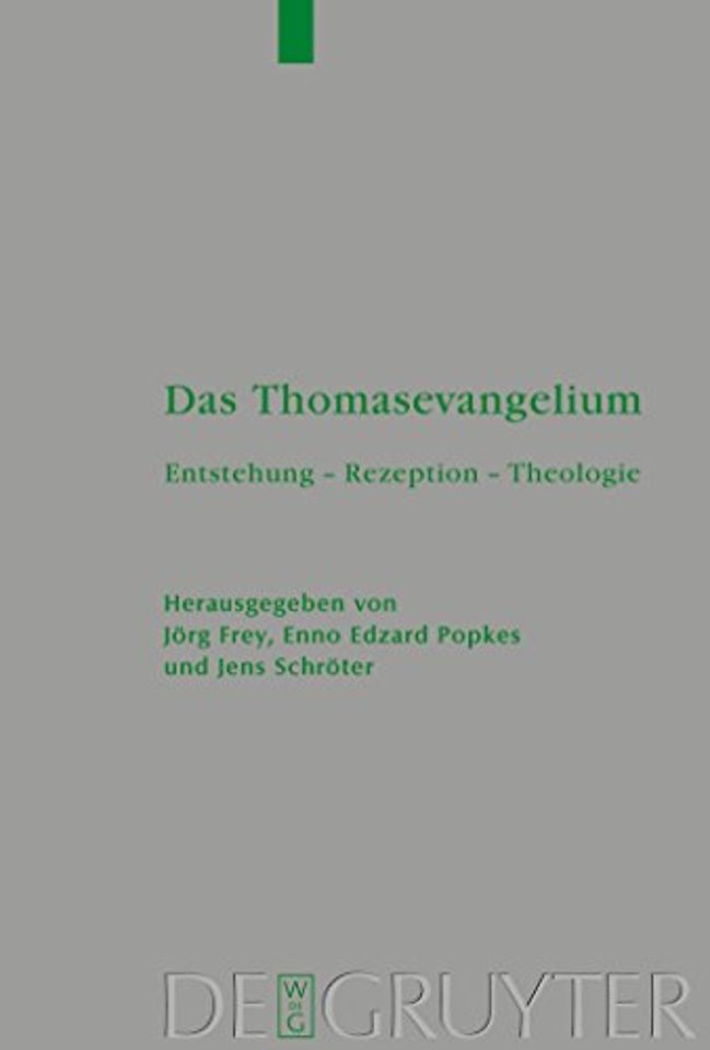 Das Thomasevangelium – Entstehung – Rezeption – Theologie