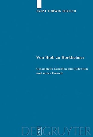Von Hiob zu Horkheimer – Gesammelte Schriften zum Judentum und seiner Umwelt