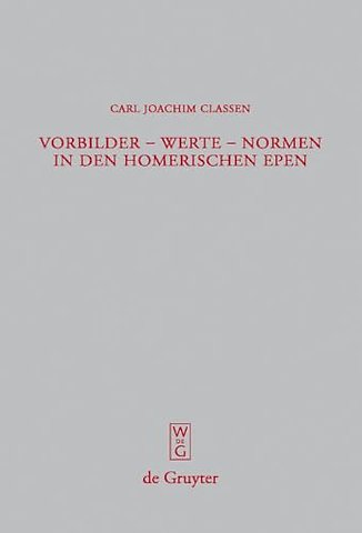 Vorbilder – Werte – Normen in den homerischen Epen