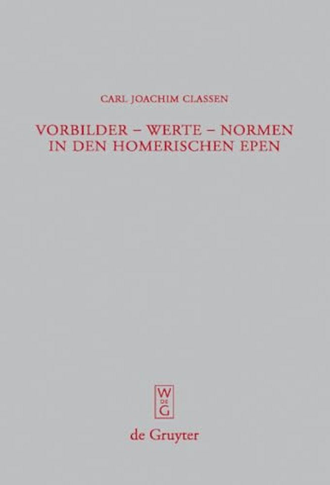 Vorbilder - Werte - Normen in den homerischen Epen