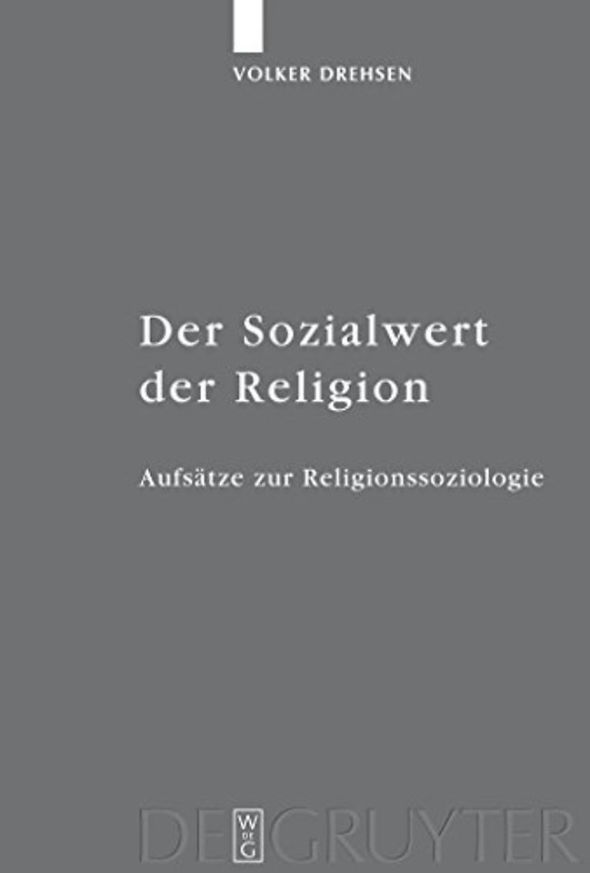 Der Sozialwert der Religion – Aufsätze zur Religionssoziologie