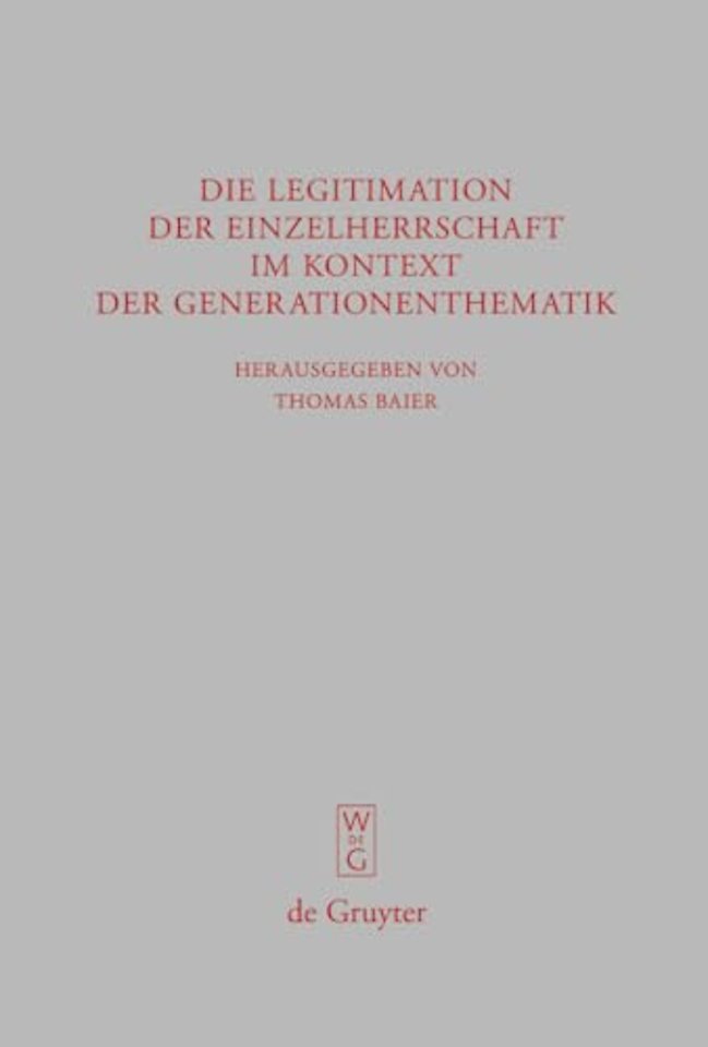 Die Legitimation der Einzelherrschaft im Kontext der Generationenthematik