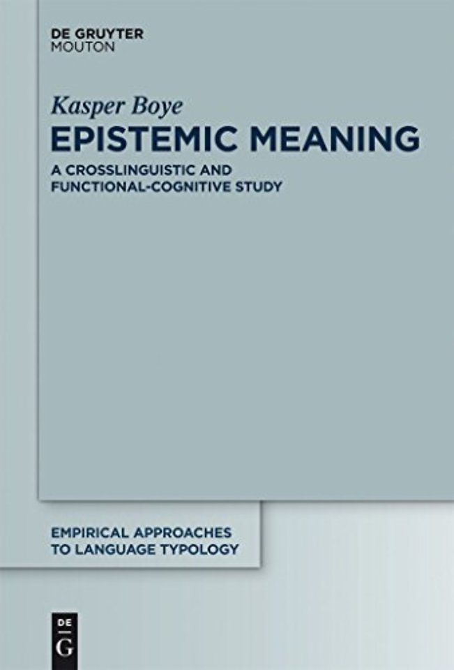 Epistemic Meaning – A Crosslinguistic and Functional–Cognitive Study