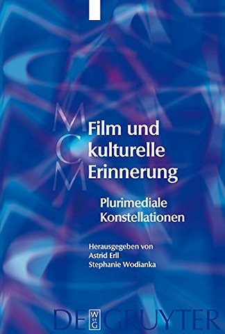 Film und kulturelle Erinnerung – Plurimediale Konstellationen