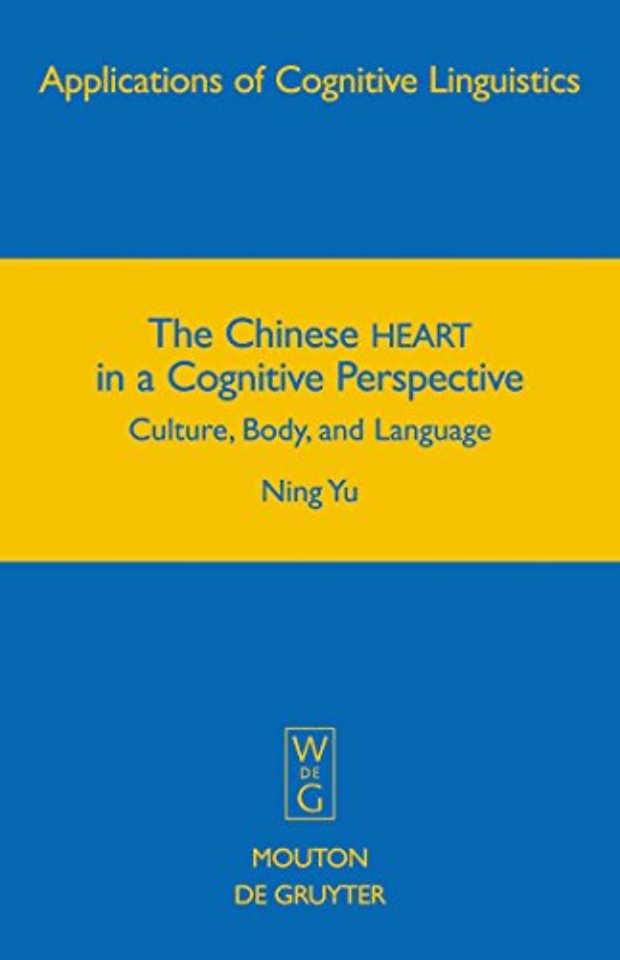 The Chinese HEART in a Cognitive Perspective – Culture, Body, and Language