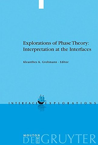 Explorations of Phase Theory: Interpretation at the Interfaces