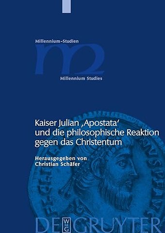 Kaiser Julian `Apostata` und die philosophische Reaktion gegen das Christentum