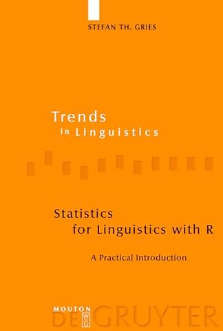 Statistics for Linguistics with R – A Practical Introduction