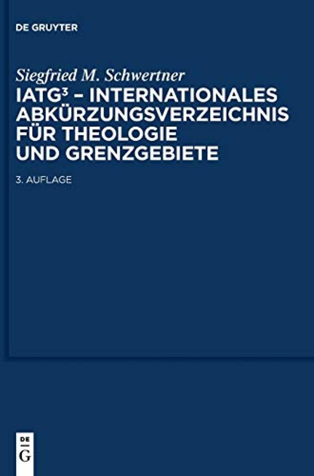 IATG3. Internationales Abkurzungsverzeichnis fur Theologie und Grenzgebiete