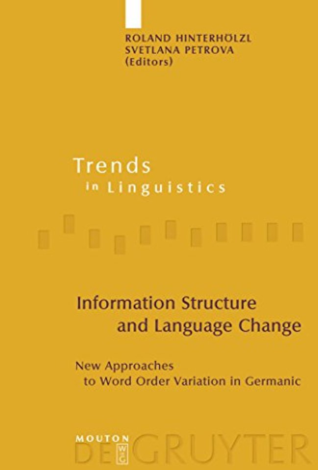 Information Structure and Language Change – New Approaches to Word Order Variation in Germanic