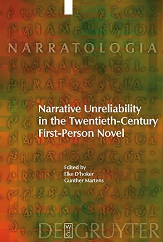 Narrative Unreliability in the Twentieth–Century First–Person Novel