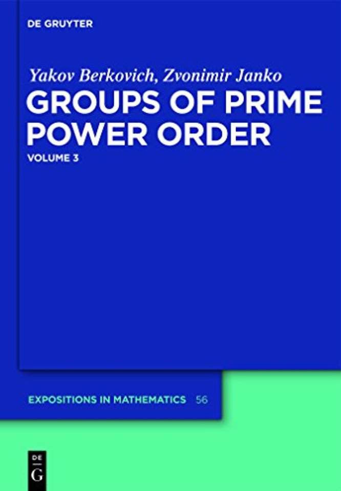 Groups of Prime Power Order. Volume 3