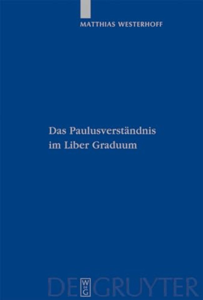 Das Paulusverständnis im Liber Graduum